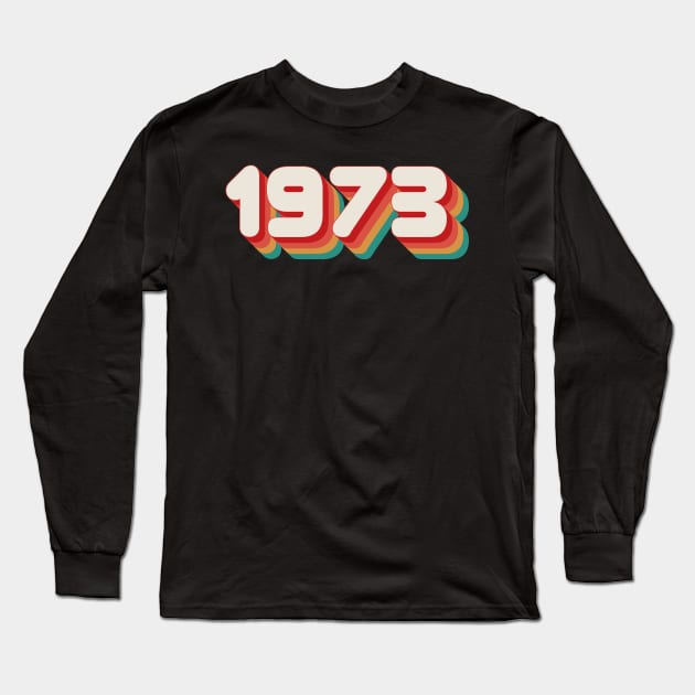 1973 Long Sleeve T-Shirt by n23tees